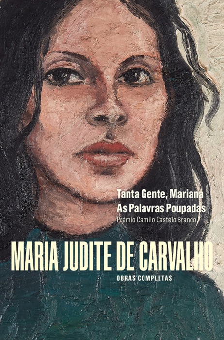 Obras de Maria Judite de Carvalho - vol. I - Tanta Gente, Mariana - As Palavras Poupadas