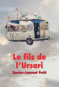 Le fils de l’Ursari - Xavier-Laurent Petit