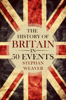 The History of Britain in 50 Events - Stephan Weaver