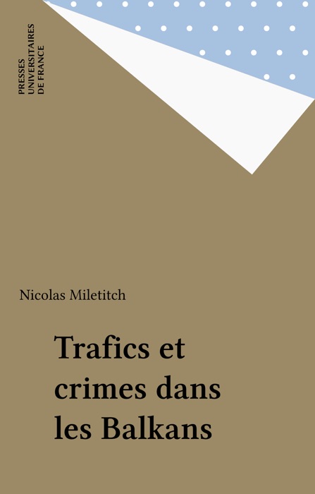 Trafics et crimes dans les Balkans