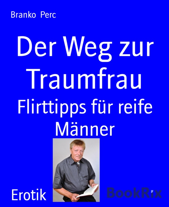 Der Weg zur Traumfrau