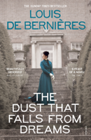 Louis de Bernières - The Dust that Falls from Dreams artwork