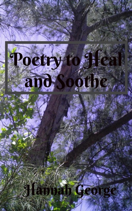 Poetry to Heal and Soothe