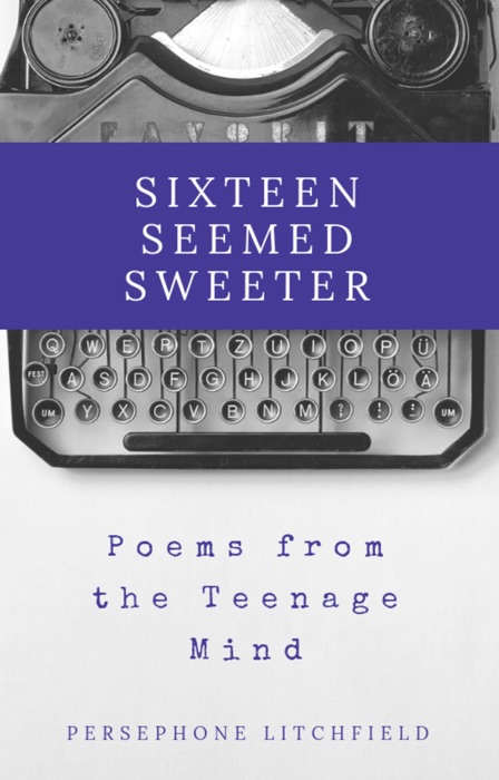 Sixteen Seemed Sweeter
