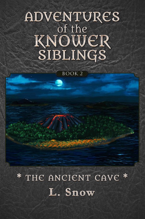 Adventures of the Knower Siblings #2: The Ancient Cave