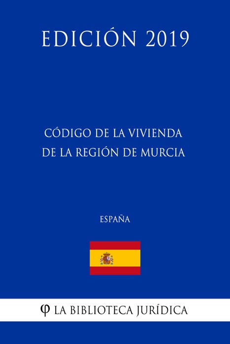 Código de la Vivienda de la Región de Murcia (España) (Edición 2019)