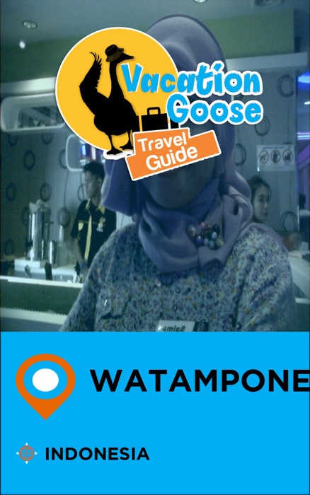 Vacation Goose Travel Guide Watampone Indonesia
