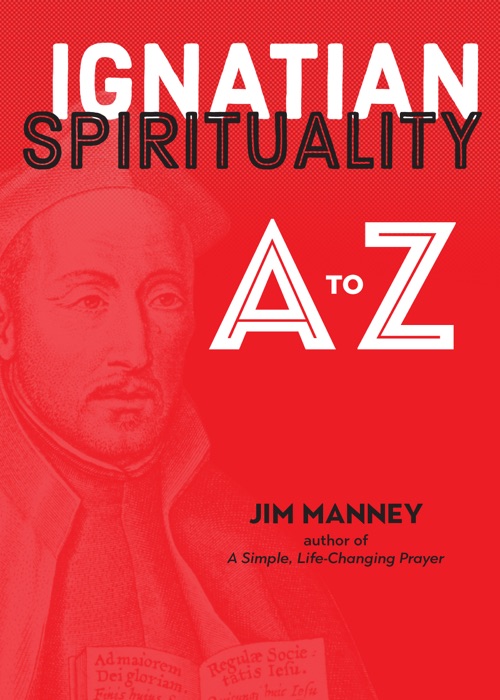 Ignatian Spirituality A to Z