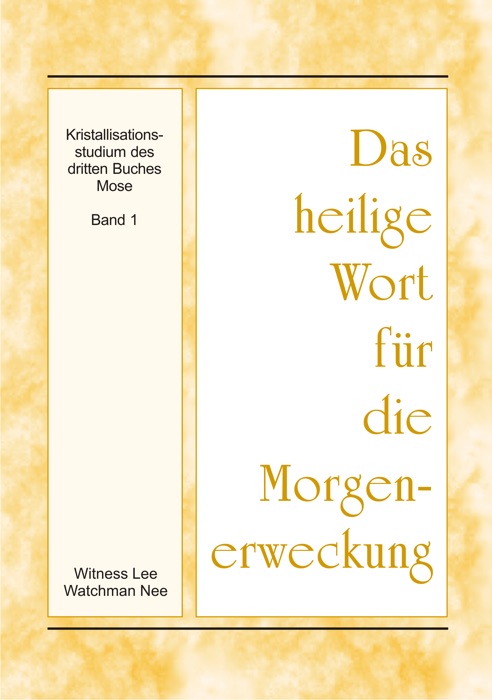 Das heilige Wort für die Morgenerweckung - Kristallisationsstudium des dritten Buches Mose, Band 1