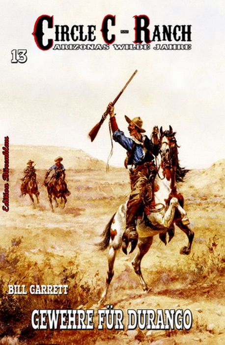 Circle C-Ranch 13: Gewehre für Durango