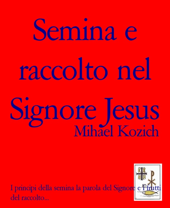 Semina e raccolto nel Signore Jesus