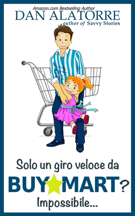 Solo un giro veloce da BuyMart? Impossibile...