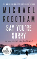 Michael Robotham - Say You're Sorry artwork