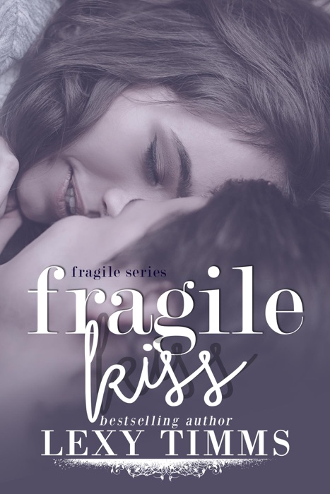 Fragile Kiss