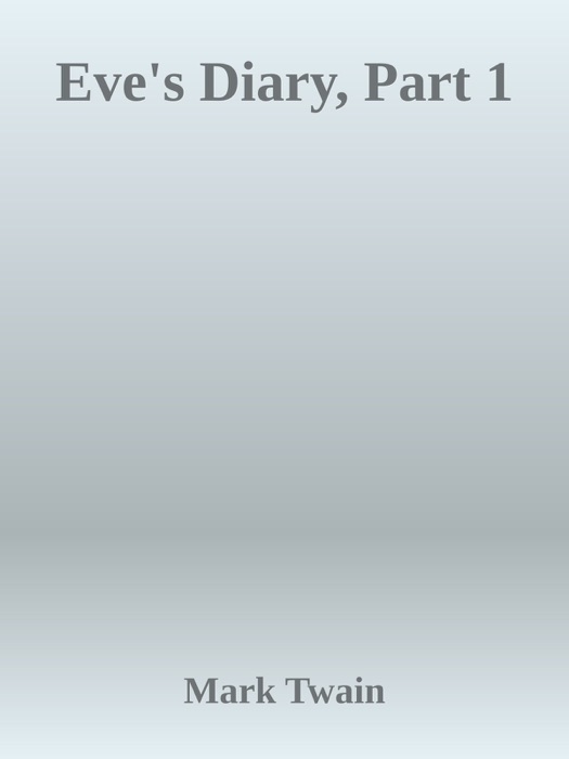 Eve's Diary, Part 1