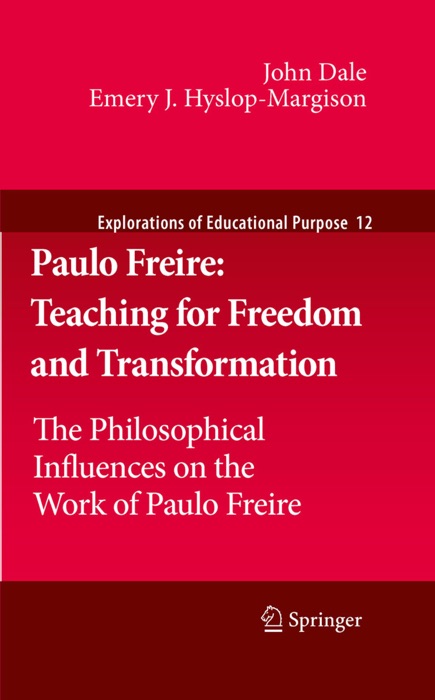 Paulo Freire: Teaching for Freedom and Transformation