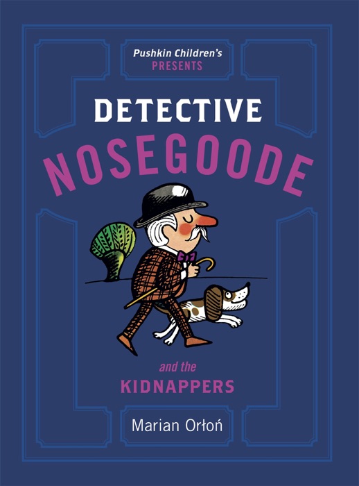 Detective Nosegoode and the Kidnappers