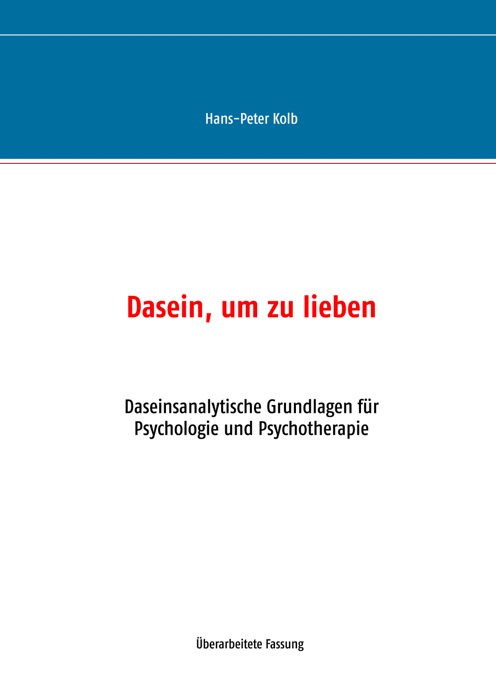 Dasein, um zu lieben