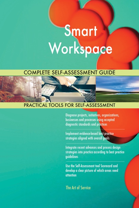 Smart Workspace Complete Self-Assessment Guide