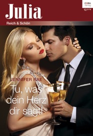 Tu, was dein Herz dir sagt! - Jennifer Rae by  Jennifer Rae PDF Download