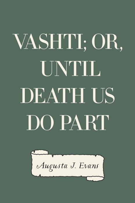 Vashti; Or, Until Death Us Do Part