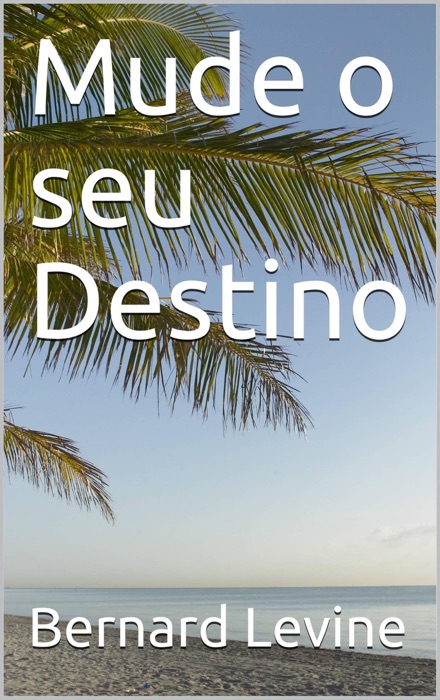 Mude o seu Destino