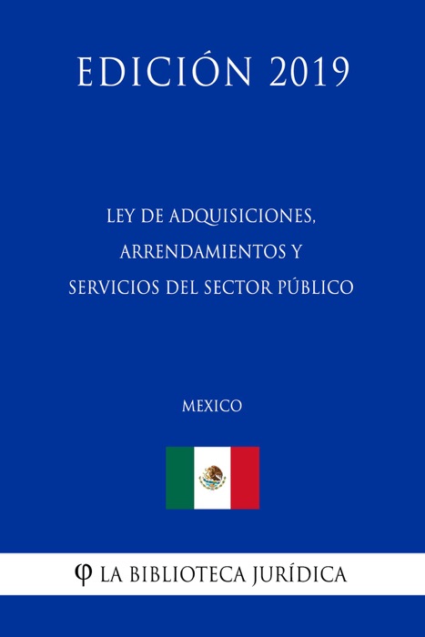 Ley de Adquisiciones, Arrendamientos y Servicios del Sector Público (México) (Edición 2019)