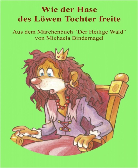 Wie der schlaue Hase des Löwen Tochter freite