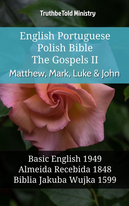 English Portuguese Polish Bible - The Gospels II - Matthew, Mark, Luke & John