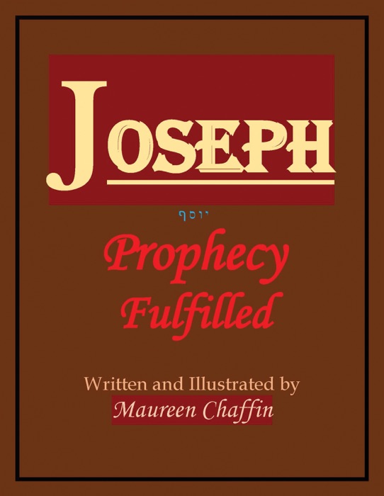 Joseph: Prophecy Fulfilled