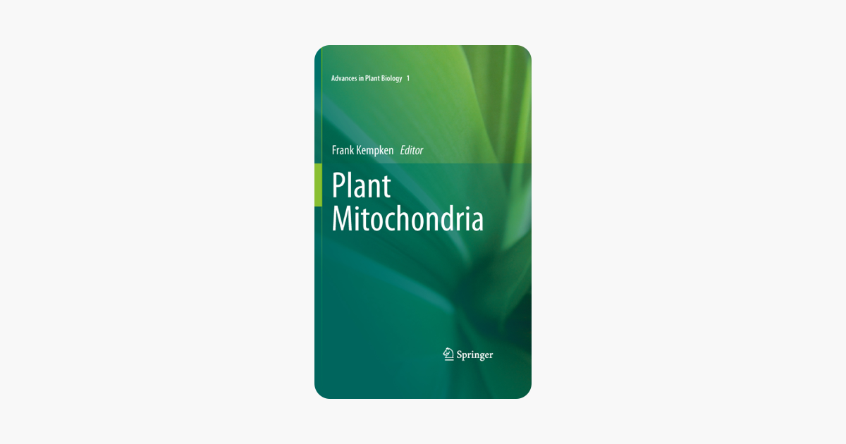 Plant Mitochondria: 1 (Advances in Plant Biology)