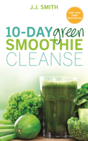 J.J. Smith - 10-Day Green Smoothie Cleanse artwork