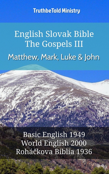 English Slovak Bible - The Gospels III - Matthew, Mark, Luke and John