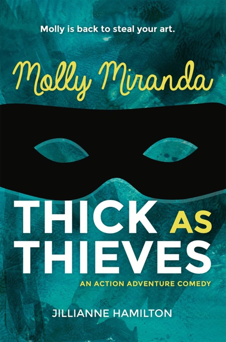 Molly Miranda: Thick as Thieves