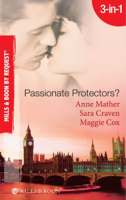 Anne Mather, Sara Craven & Maggie Cox - Passionate Protectors? artwork