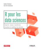 R pour les data sciences - Garrett Grolemund & Hadley Wickham