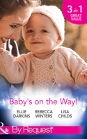 Ellie Darkins, Rebecca Winters & Lisa Childs - Baby's On The Way! artwork