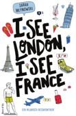 I See London, I See France - Sarah Mlynowski