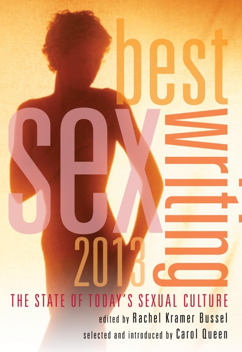 Best Sex Writing 2013