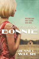 Jenni L. Walsh - Becoming Bonnie artwork