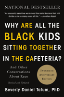 Beverly Daniel Tatum - Why Are All the Black Kids Sitting Together in the Cafeteria? artwork