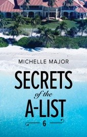 Secrets of the A-List (Episode 6 of 12) - Michelle Major by  Michelle Major PDF Download