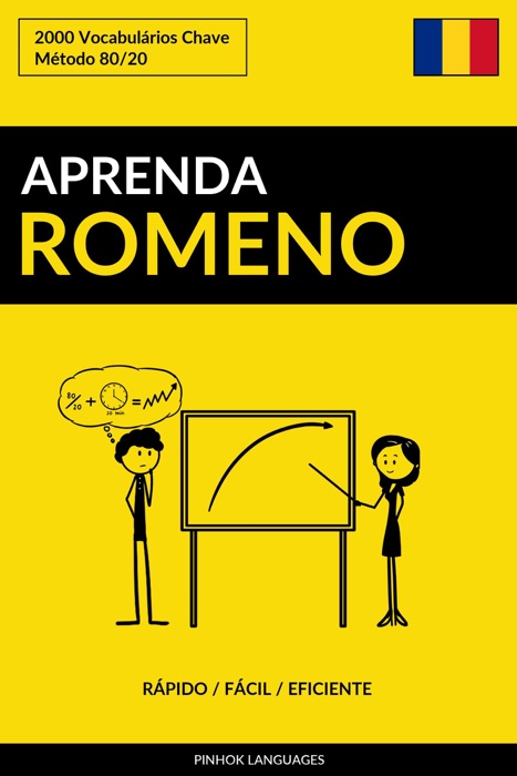 Aprenda Romeno: Rápido / Fácil / Eficiente: 2000 Vocabulários Chave