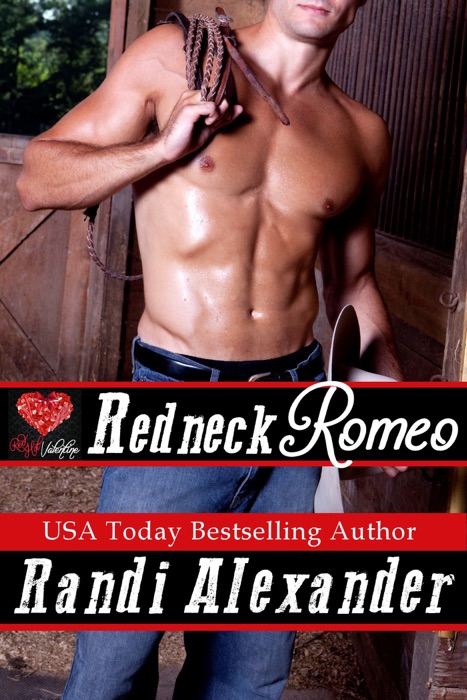 Redneck Romeo: A Red Hot Valentine Story