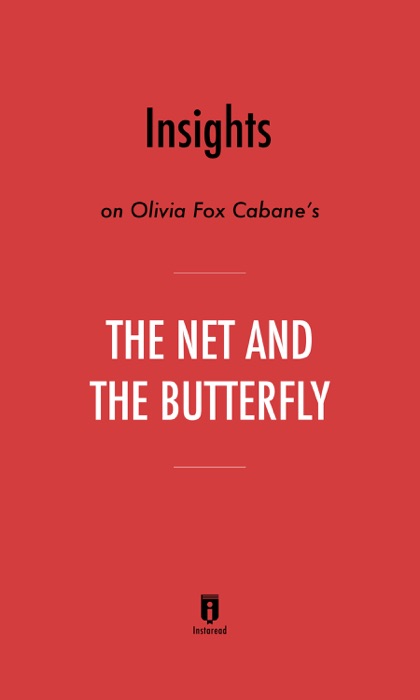 Insights on Olivia Fox Cabane’s The Net and the Butterfly by Instaread