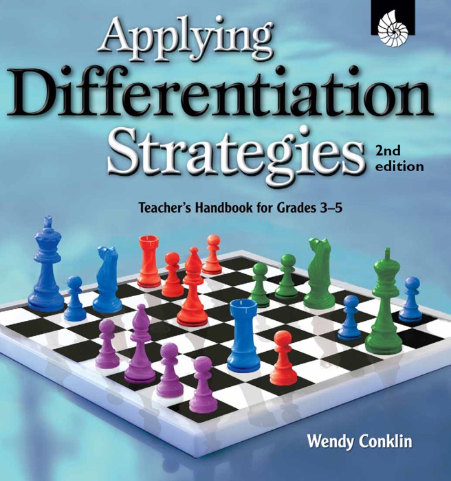 Applying Differentiation Strategies: Teacher's Handbook for Grades 3-5
