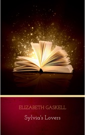 Sylvia's Lovers - Elizabeth Gaskell by  Elizabeth Gaskell PDF Download