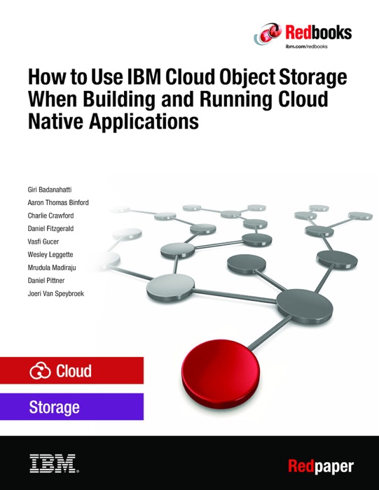 How to Use IBM Cloud Object Storage When Building and Operating Cloud Native Applications