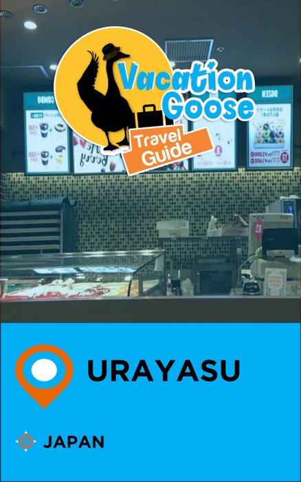 Vacation Goose Travel Guide Urayasu Japan