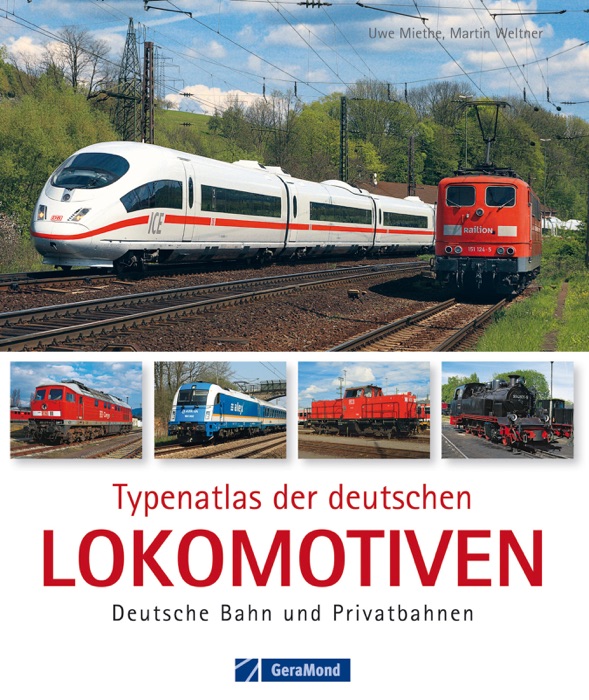 Typenatlas der deutschen Lokomotiven – Deutsche Bahn und Privatbahnen